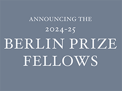 Announcing the 2024-25 Berlin Prize Fellows