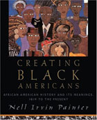 image of book - Creating Black Americans: African American History and Its Meanings, 1619 to the Present