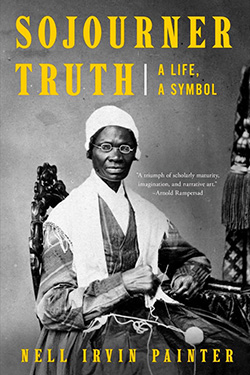 Sojourner Truth, A Life, A Symbol, 2nd ed.
